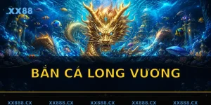 Bắn cá long vương